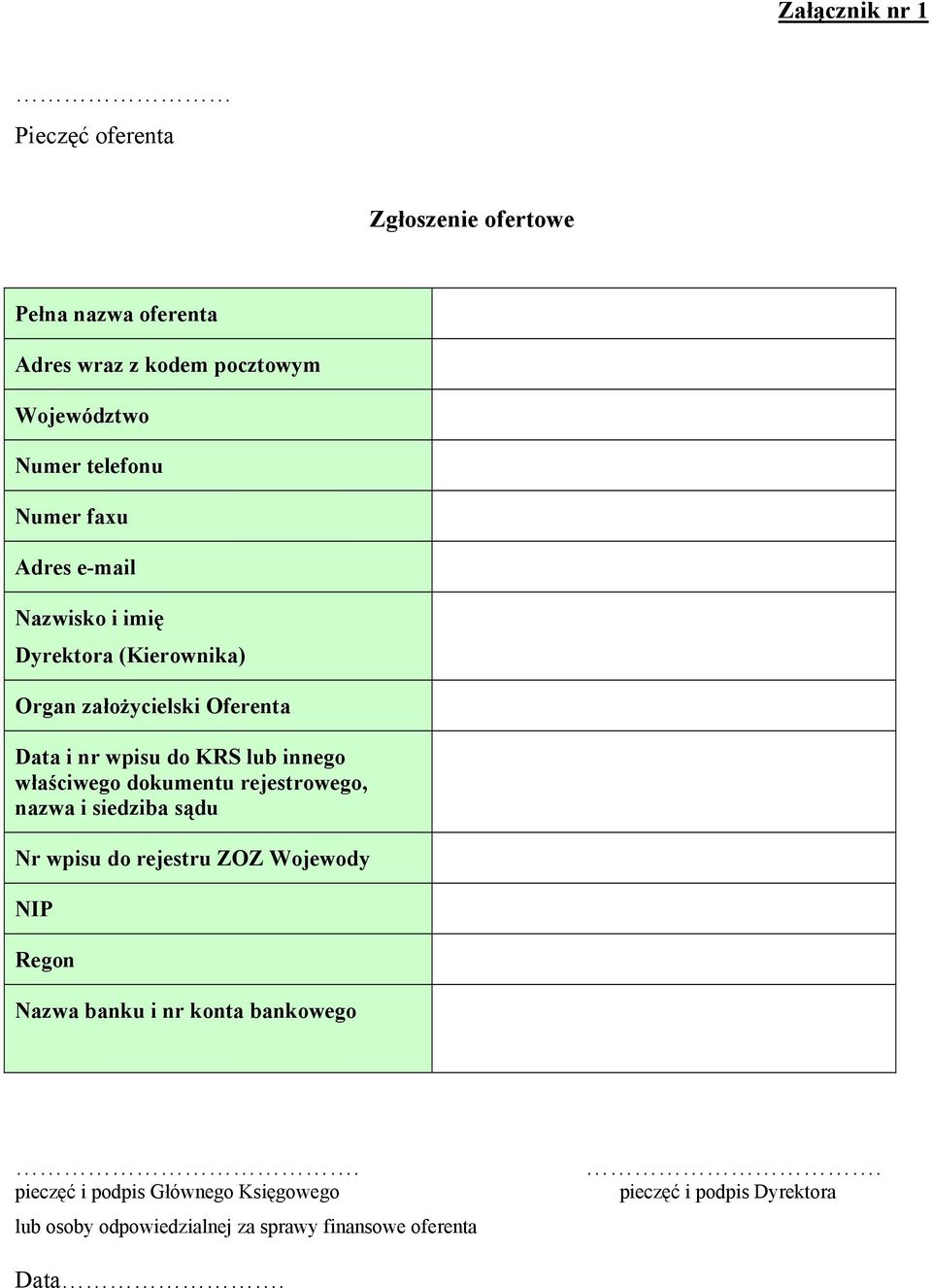 właściwego dokumentu rejestrowego, nazwa i siedziba sądu Nr wpisu do rejestru ZOZ Wojewody NIP Regon Nazwa banku i nr konta