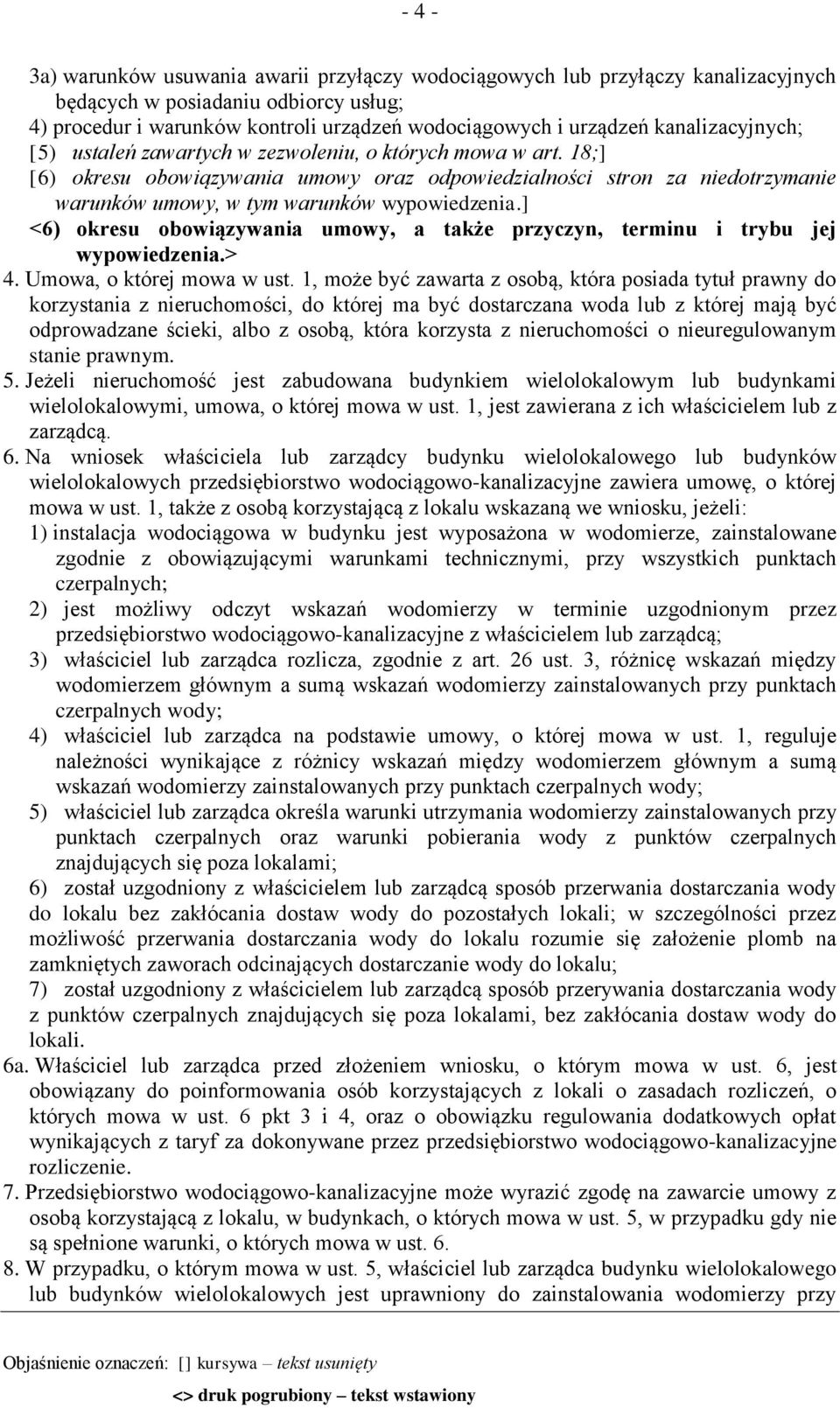 18;] [6) okresu obowiązywania umowy oraz odpowiedzialności stron za niedotrzymanie warunków umowy, w tym warunków wypowiedzenia.