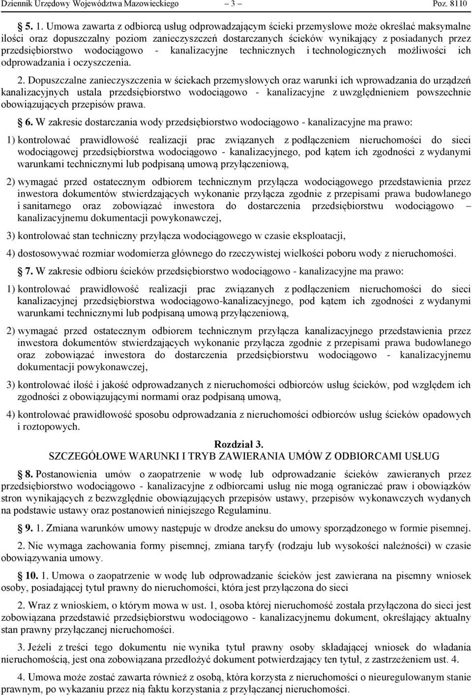 przedsiębiorstwo wodociągowo - kanalizacyjne technicznych i technologicznych możliwości ich odprowadzania i oczyszczenia. 2.