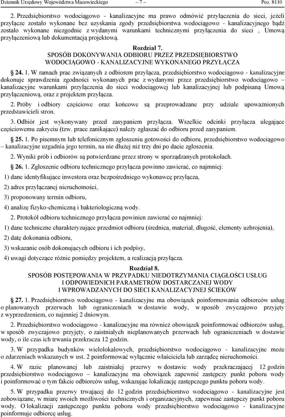 wykonane niezgodnie z wydanymi warunkami technicznymi przyłączenia do sieci, Umową przyłączeniową lub dokumentacją projektową. Rozdział 7.