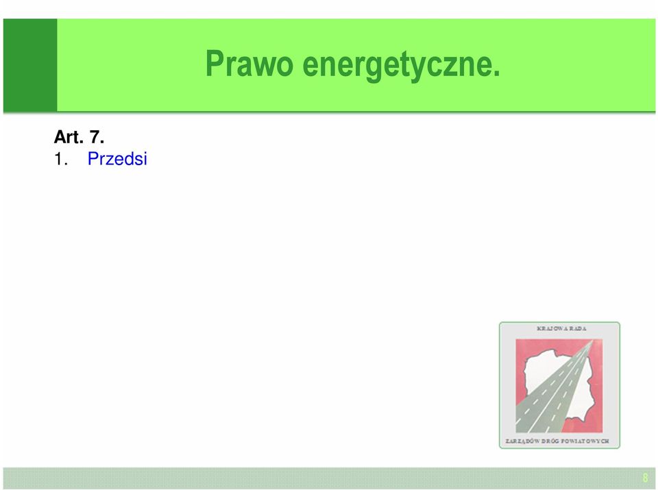 cymi si o przy czenie do sieci, na zasadzie równoprawnego traktowania, je eli istniej techniczne i ekonomiczne warunki przy czenia do sieci i dostarczania tych paliw lub