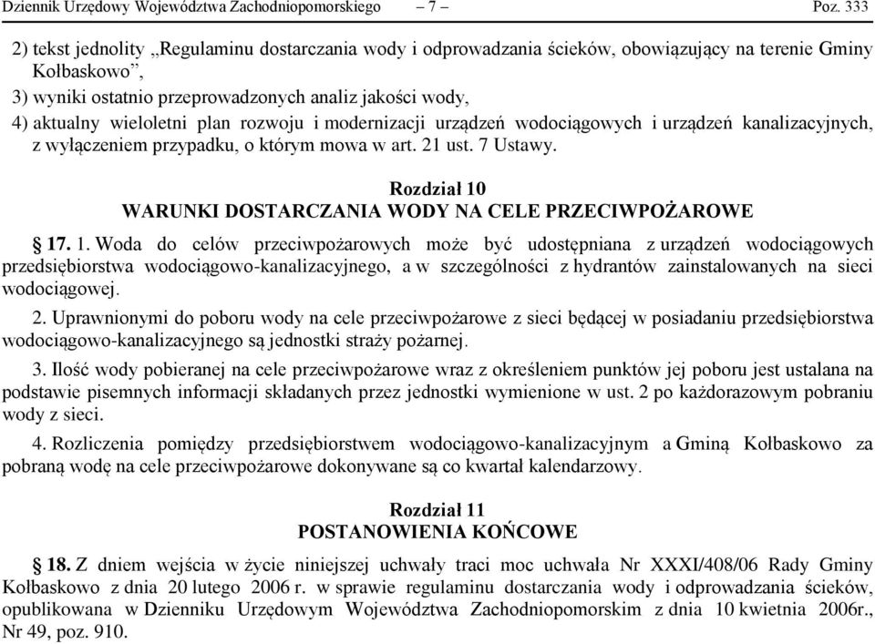 plan rozwoju i modernizacji urządzeń wodociągowych i urządzeń kanalizacyjnych, z wyłączeniem przypadku, o którym mowa w art. 21 ust. 7 Ustawy.