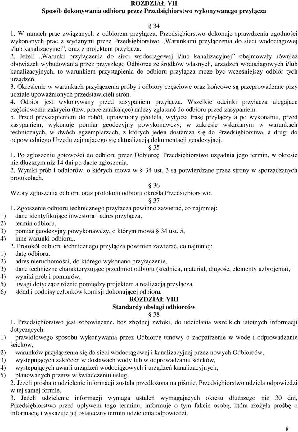 kanalizacyjnej, oraz z projektem przyłącza. 2.