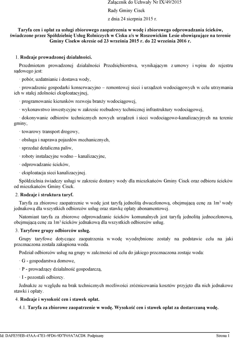 Gminy Cisekw okresie od 23 września 2015 r. do 22 września 2016 r. 1. Rodzaje prowadzonej działalności.