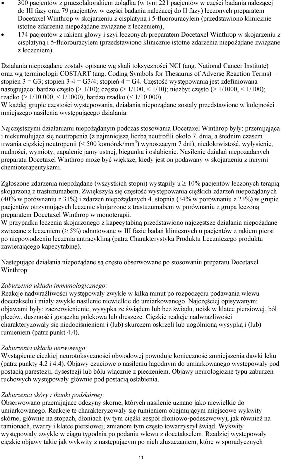 skojarzeniu z cisplatyną i 5-fluorouracylem (przedstawiono klinicznie istotne zdarzenia związane z leczeniem). Działania zostały opisane wg skali toksyczności NCI (ang.