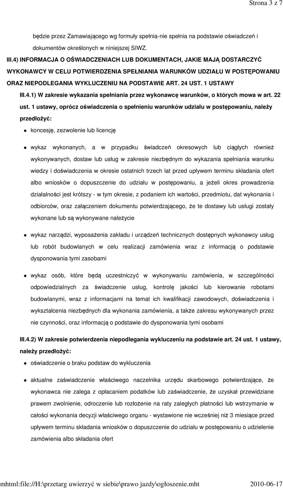 1 USTAWY III.4.1) W zakresie wykazania spełniania przez wykonawcę warunków, o których mowa w art. 22 ust.