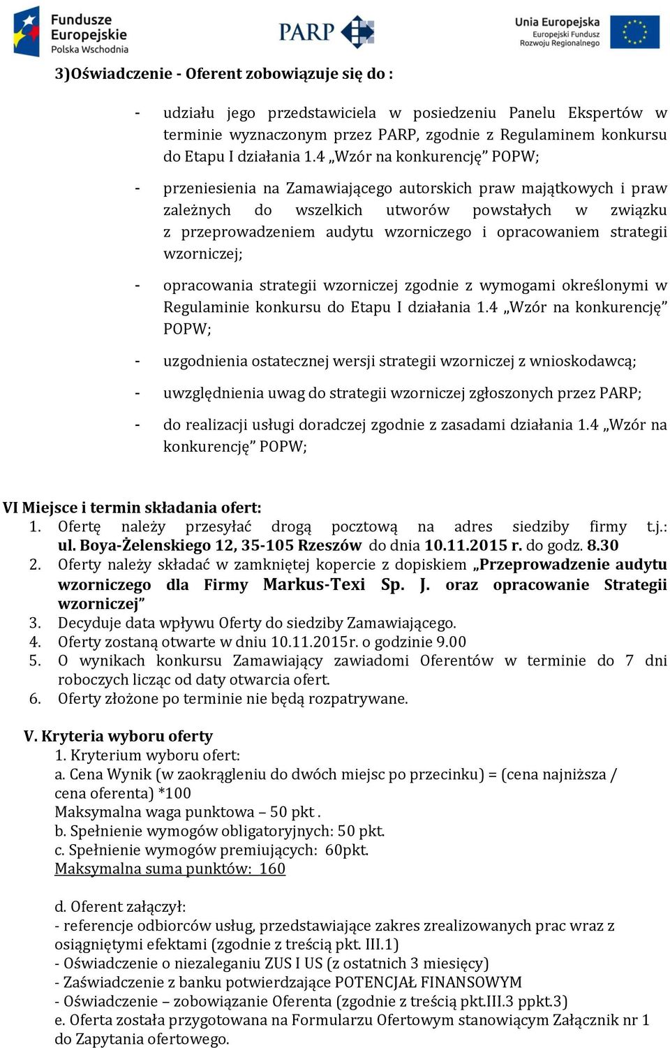 strategii wzorniczej; opracowania strategii wzorniczej zgodnie z wymogami określonymi w Regulaminie konkursu do Etapu I działania 1.