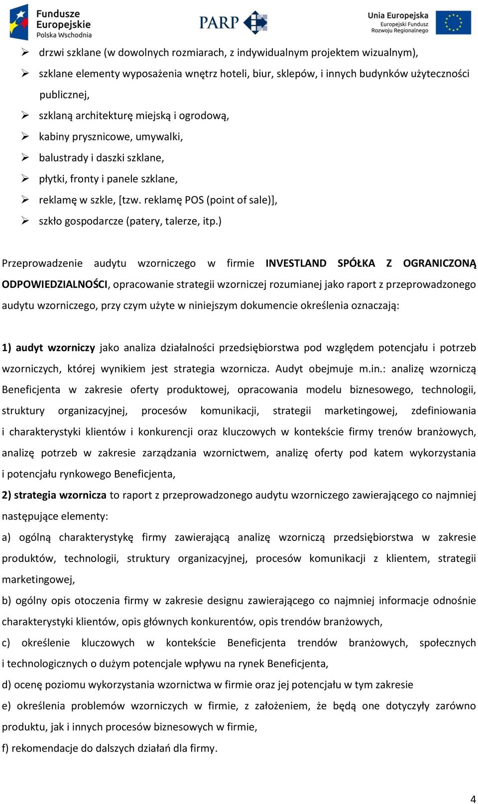 reklamę POS (point of sale)], szkło gospodarcze (patery, talerze, itp.