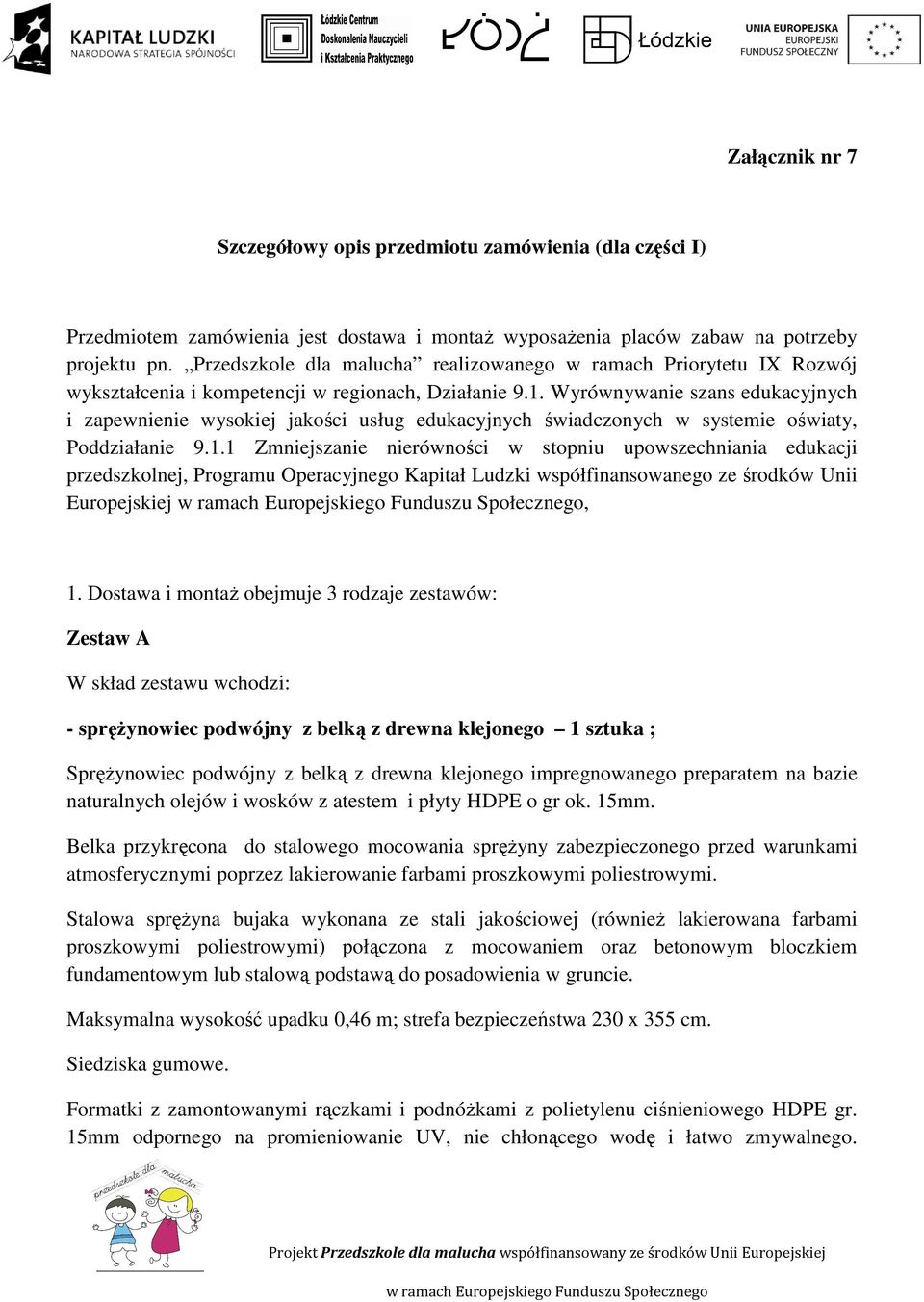 Wyrównywanie szans edukacyjnych i zapewnienie wysokiej jakości usług edukacyjnych świadczonych w systemie oświaty, Poddziałanie 9.1.