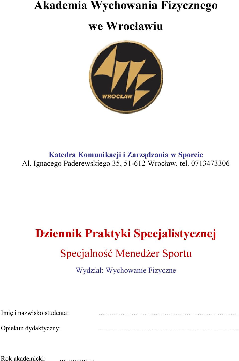 0713473306 Dziennik Praktyki Specjalistycznej Specjalność Menedżer Sportu