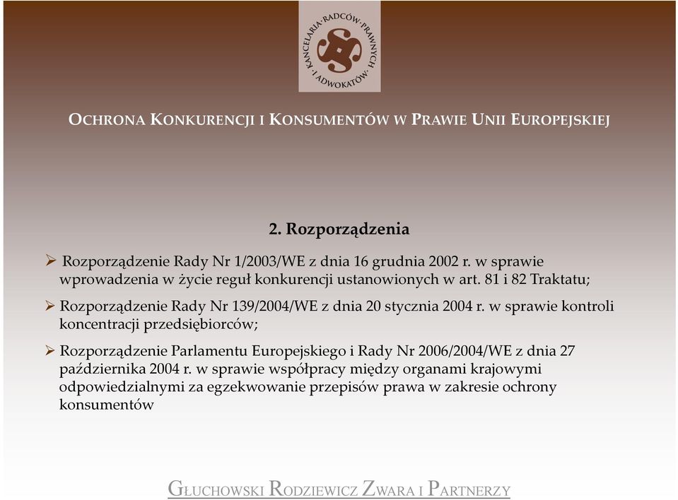 81 i 82 Traktatu; Rozporządzenie Rady Nr 139/2004/WE z dnia 20 stycznia 2004 r.