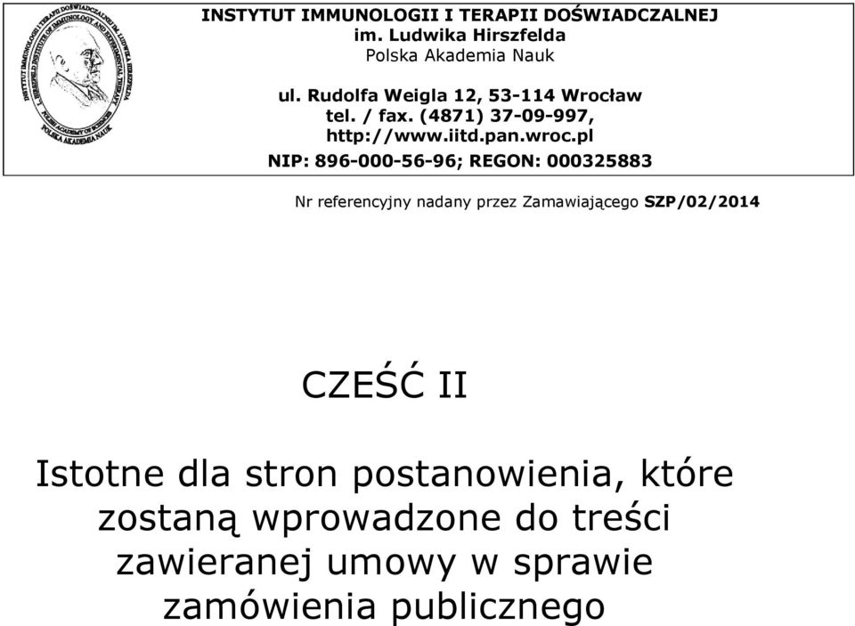 pl NIP: 896-000-56-96; REGON: 000325883 Nr referencyjny nadany przez Zamawiającego SZP/02/2014