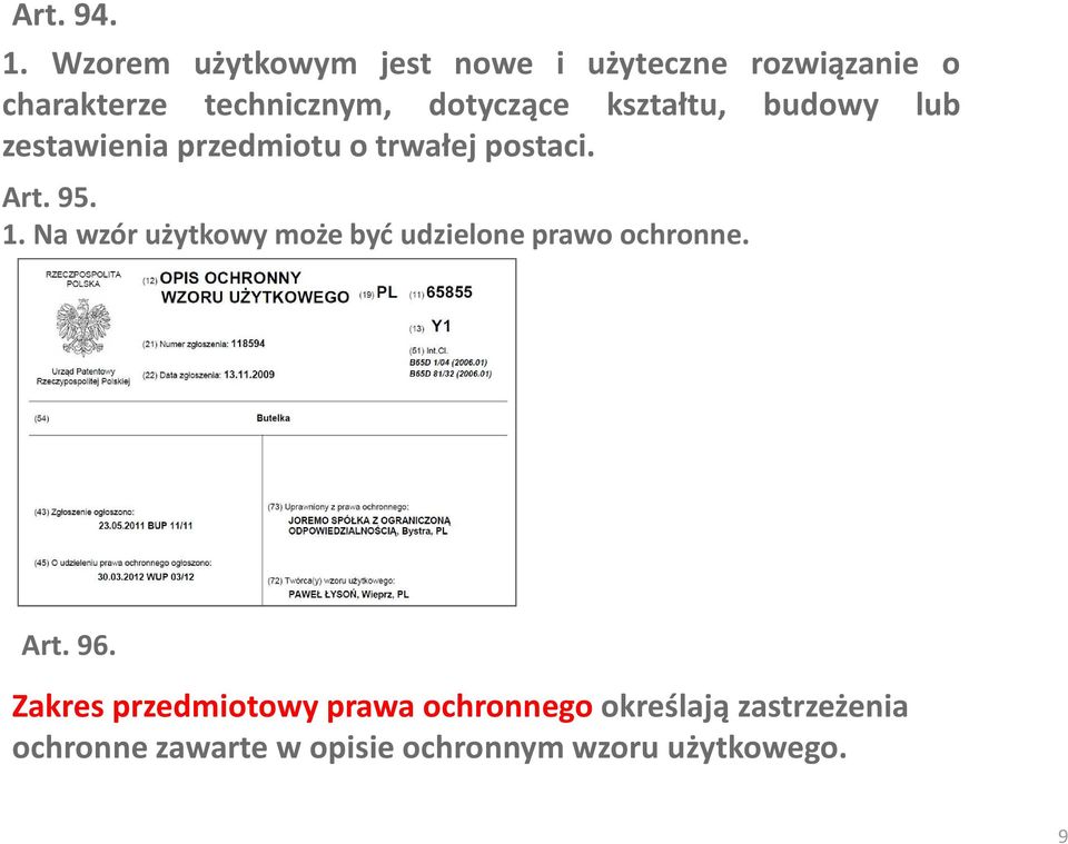 kształtu, budowy lub zestawienia przedmiotu o trwałej postaci. Art. 95. 1.