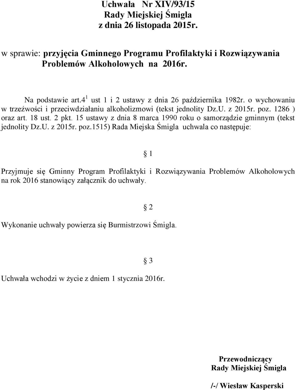 15 ustawy z dnia 8 marca 1990 roku o samorządzie gminnym (tekst jednolity Dz.U. z 2015r. poz.