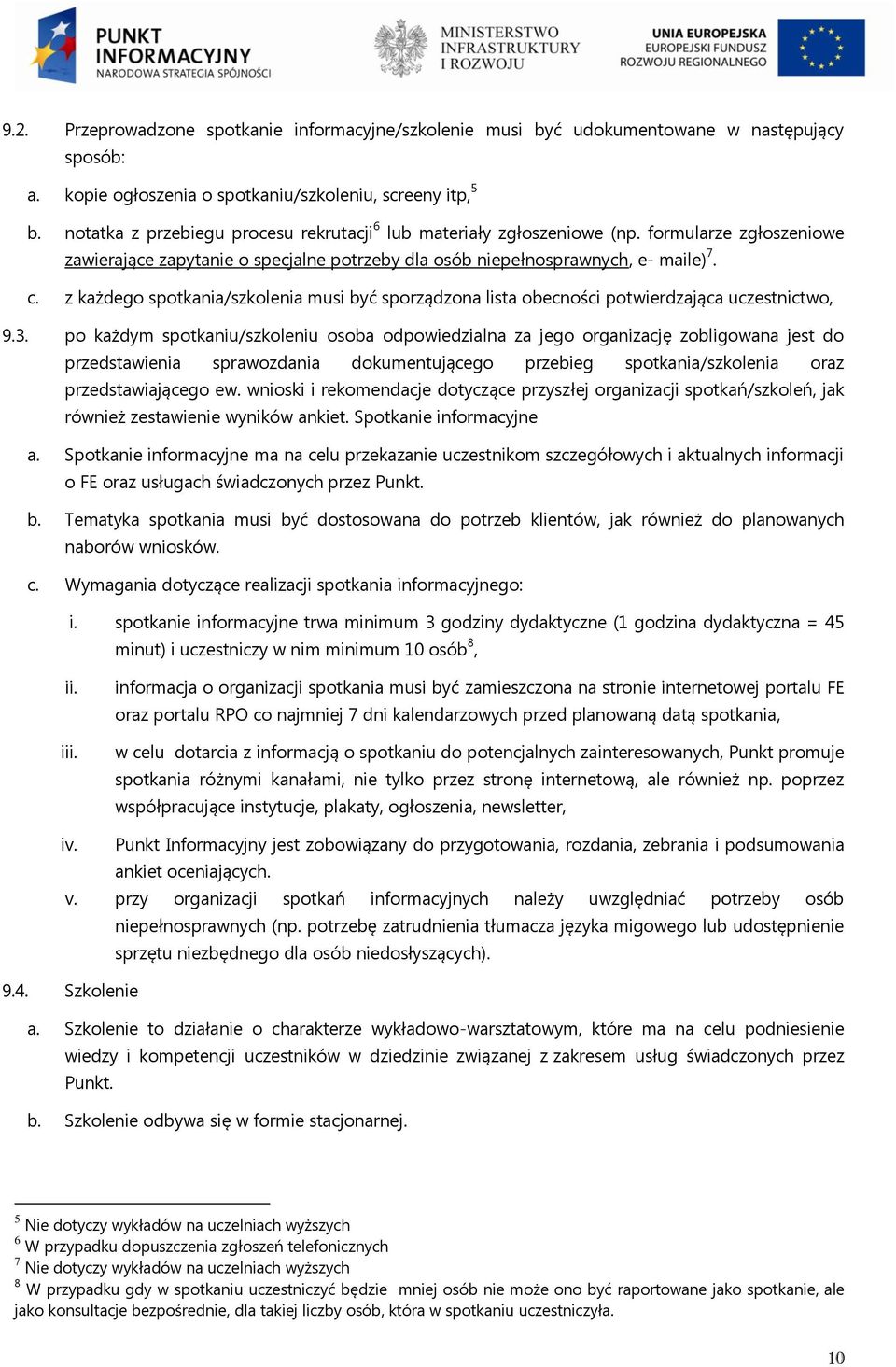 z każdego spotkania/szkolenia musi być sporządzona lista obecności potwierdzająca uczestnictwo, 9.3.