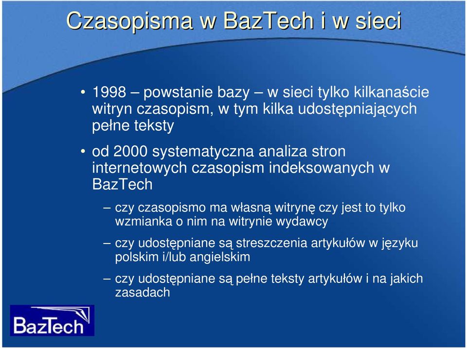 BazTech czy czasopismo ma własną witrynę czy jest to tylko wzmianka o nim na witrynie wydawcy czy udostępniane