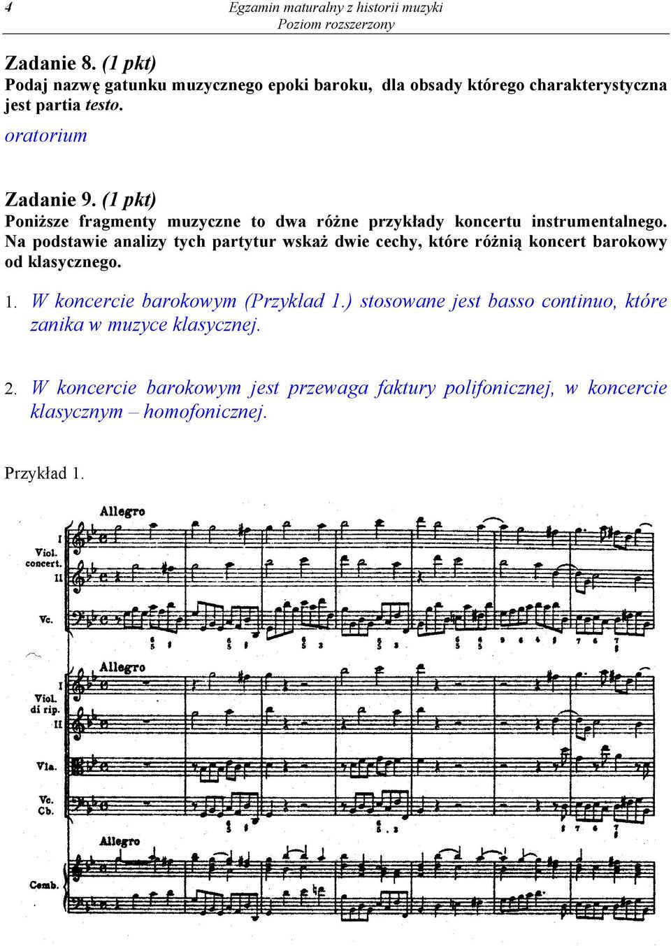 Na podstawie analizy tych partytur wskaż dwie cechy, które różnią koncert barokowy od klasycznego. 1. W koncercie barokowym (Przykład 1.