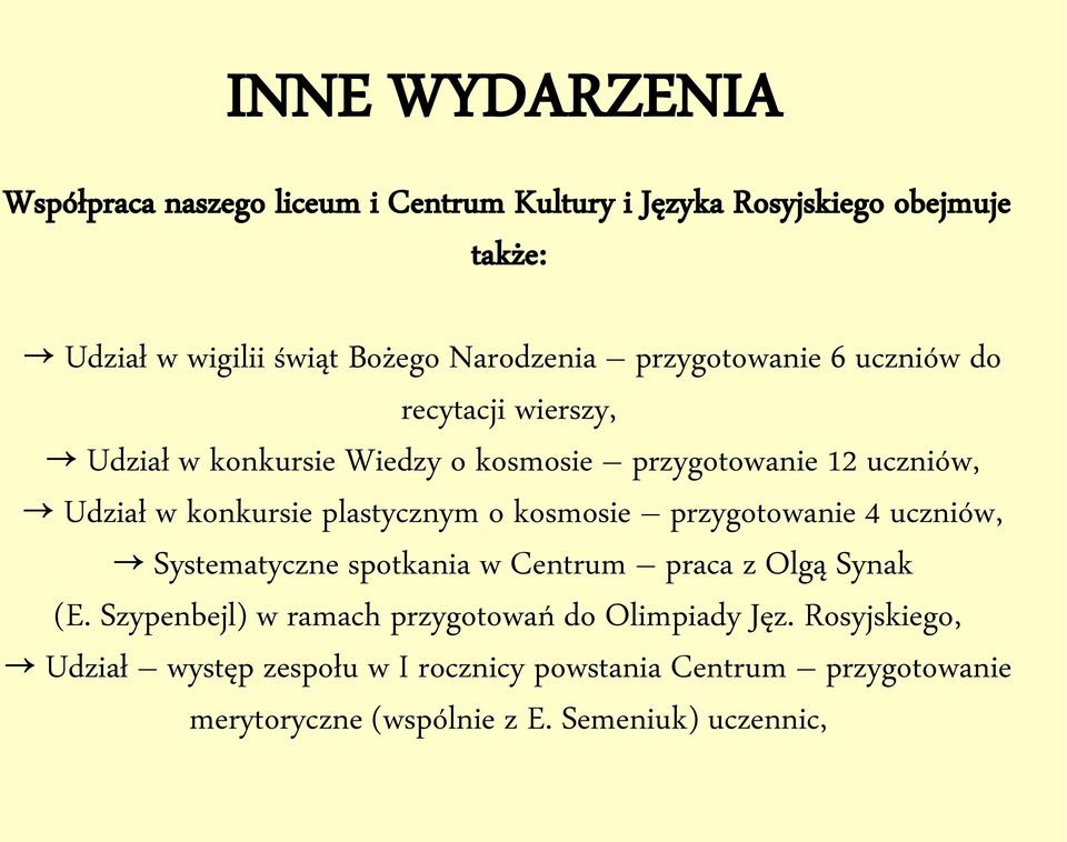 plastycznym o kosmosie przygotowanie 4 uczniów, Systematyczne spotkania w Centrum praca z Olgą Synak (E.