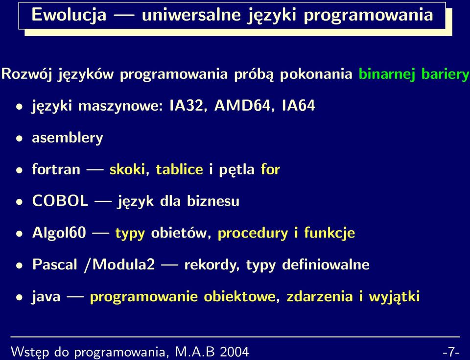 język dla biznesu Algol60 typy obietów, procedury i funkcje Pascal /Modula2 rekordy, typy