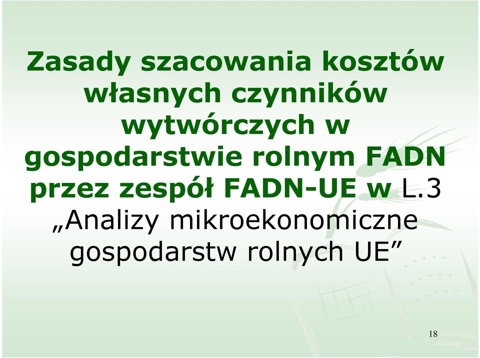 rolnym FADN przez zespół FADN-UE w L.