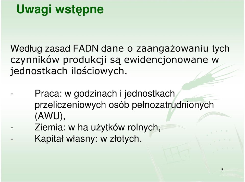 - Praca: w godzinach i jednostkach przeliczeniowych osób