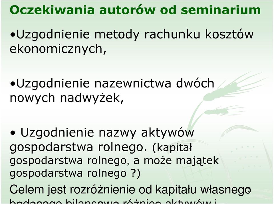 aktywów gospodarstwa rolnego.