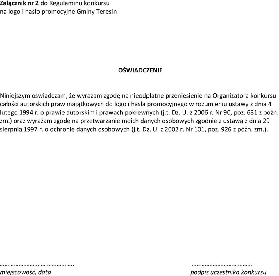 o prawie autorskim i prawach pokrewnych (j.t. Dz. U. z 2006 r. Nr 90, poz. 631 z późn. zm.