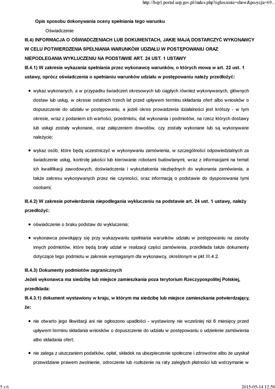 1 USTAWY III.4.1) W zakresie wykazania spełniania przez wykonawcę warunków, o których mowa w art. 22 ust.