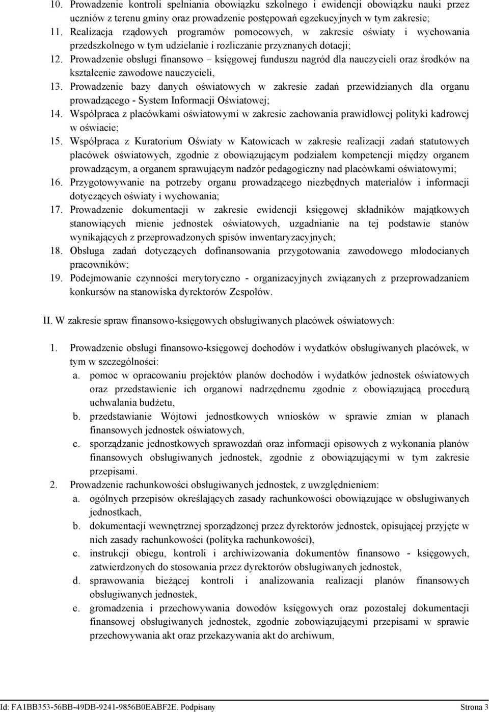 Prowadzenie obsługi finansowo księgowej funduszu nagród dla nauczycieli oraz środków na kształcenie zawodowe nauczycieli, 13.