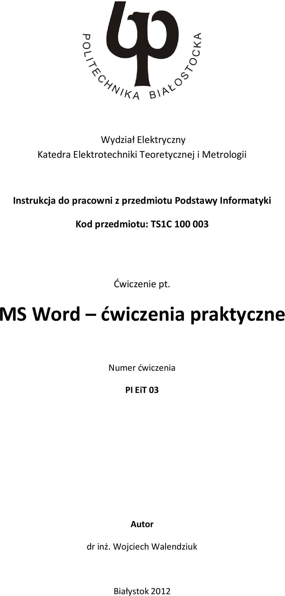 Kod przedmiotu: TS1C 100 003 Ćwiczenie pt.