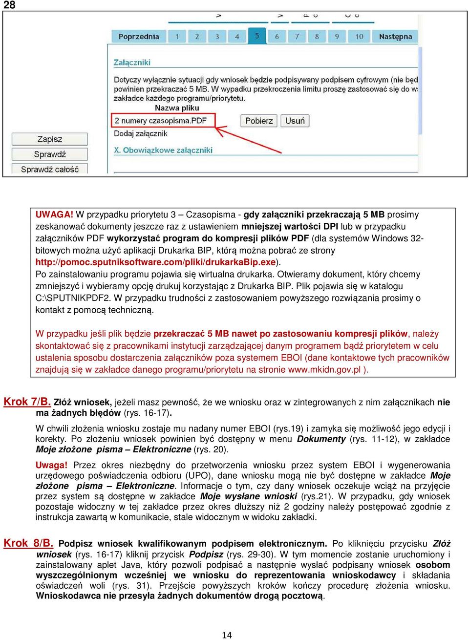 program do kompresji plików PDF (dla systemów Windows 32- bitowych można użyć aplikacji Drukarka BIP, którą można pobrać ze strony http://pomoc.sputniksoftware.com/pliki/drukarkabip.exe).