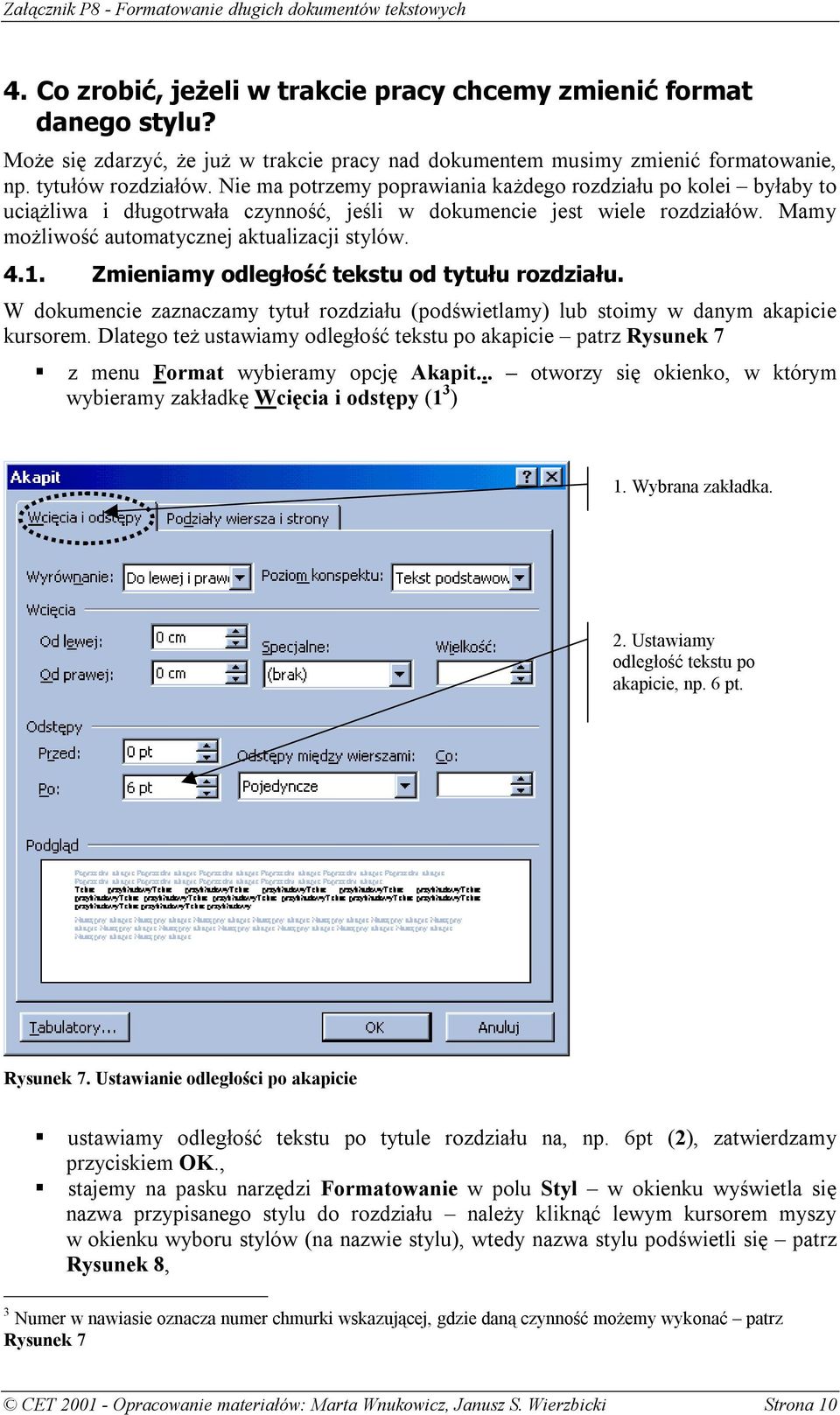 Zmieniamy odległość tekstu od tytułu rozdziału. W dokumencie zaznaczamy tytuł rozdziału (podświetlamy) lub stoimy w danym akapicie kursorem.