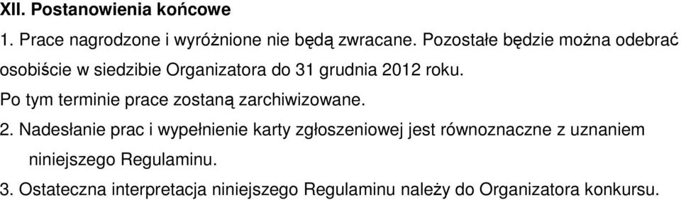 Po tym terminie prace zostaną zarchiwizowane. 2.