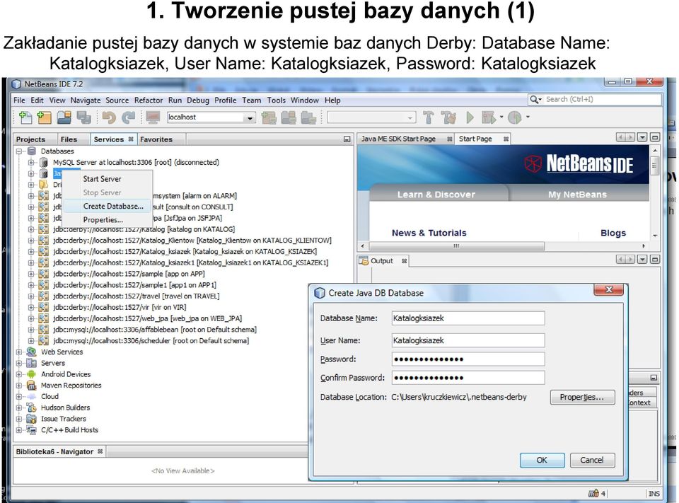 danych Derby: Database Name: Katalogksiazek,