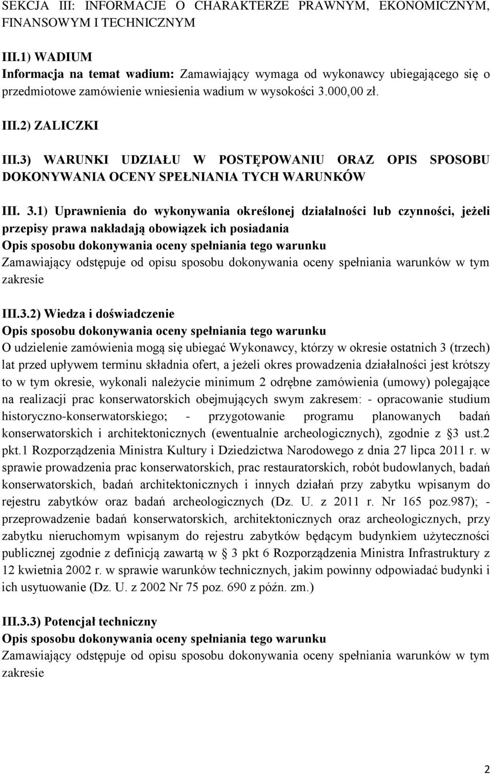 3) WARUNKI UDZIAŁU W POSTĘPOWANIU ORAZ OPIS SPOSOBU DOKONYWANIA OCENY SPEŁNIANIA TYCH WARUNKÓW III. 3.