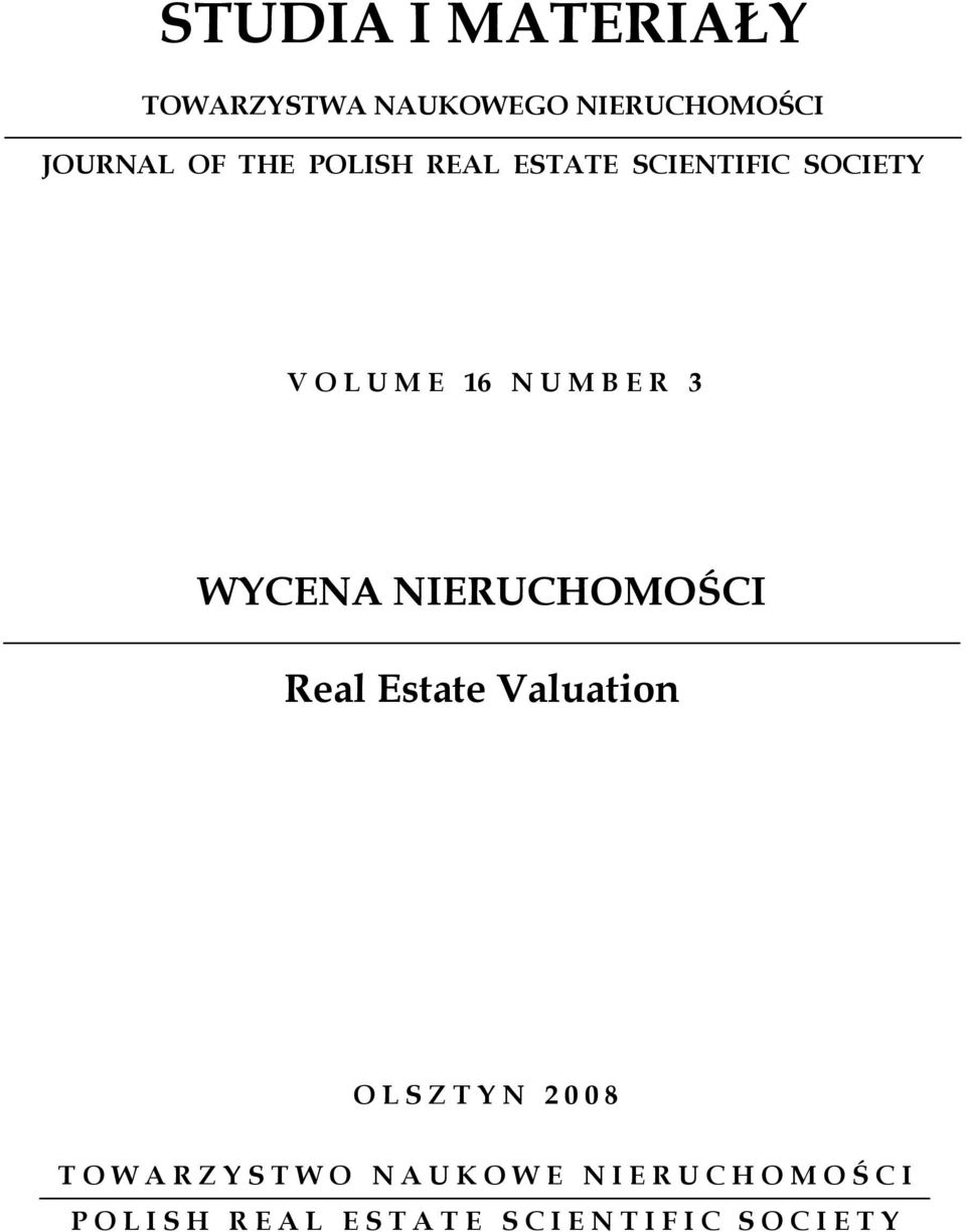 Estate Valuation O L S Z T Y N 2 0 0 8 T O W A R Z Y S T W O N A U K O W E N I E R