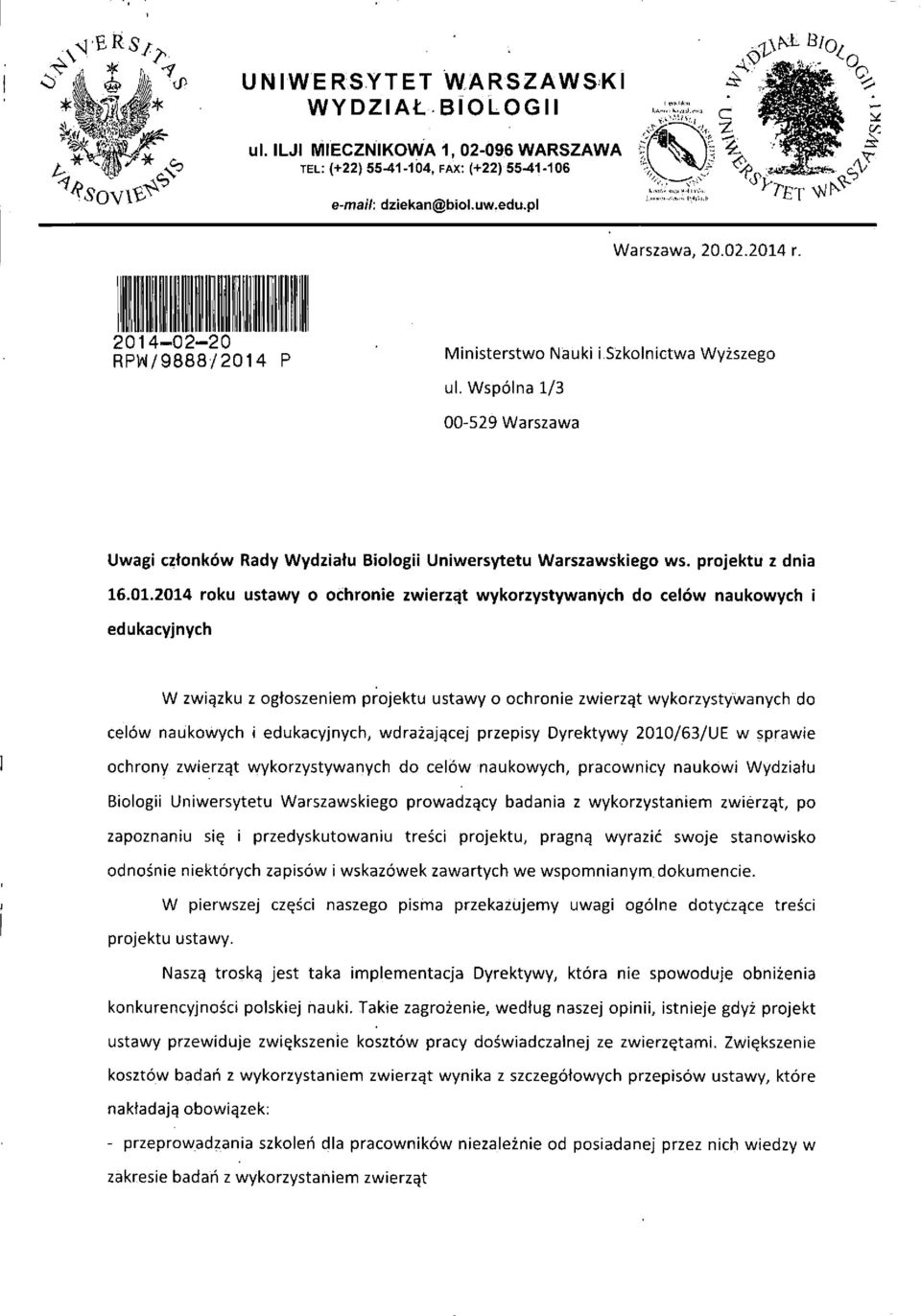 roku ustawy o ochronie zwierzqt wykorzystywanych do celow naukowych i edukacyjnych W zwi^zku z ogtoszeniem projektu ustawy o ochronie zwierz^t wykorzystywanych do celow naukowych i edukacyjnych,