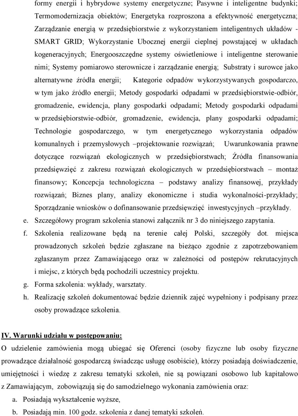 nimi; Systemy pomiarowo sterownicze i zarządzanie energią; Substraty i surowce jako alternatywne źródła energii; Kategorie odpadów wykorzystywanych gospodarczo, w tym jako źródło energii; Metody