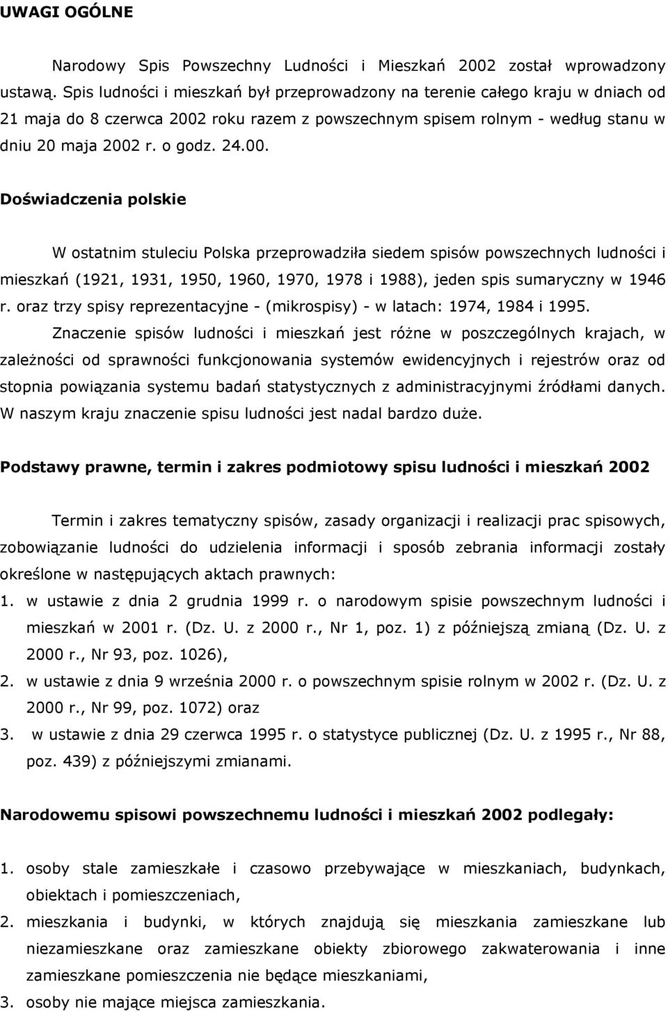 roku razem z powszechnym spisem rolnym - według stanu w dniu 20 maja 2002