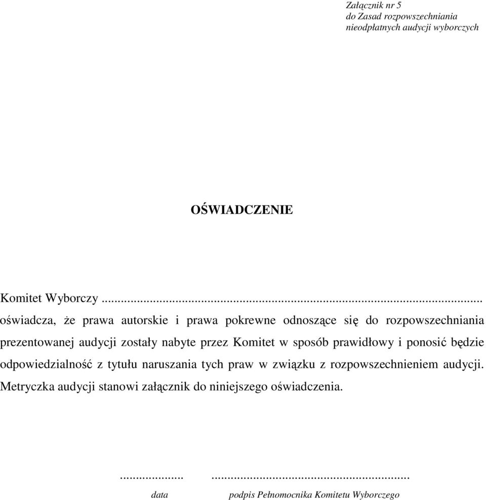 nabyte przez Komitet w sposób prawidłowy i ponosić będzie odpowiedzialność z tytułu naruszania tych praw w związku z