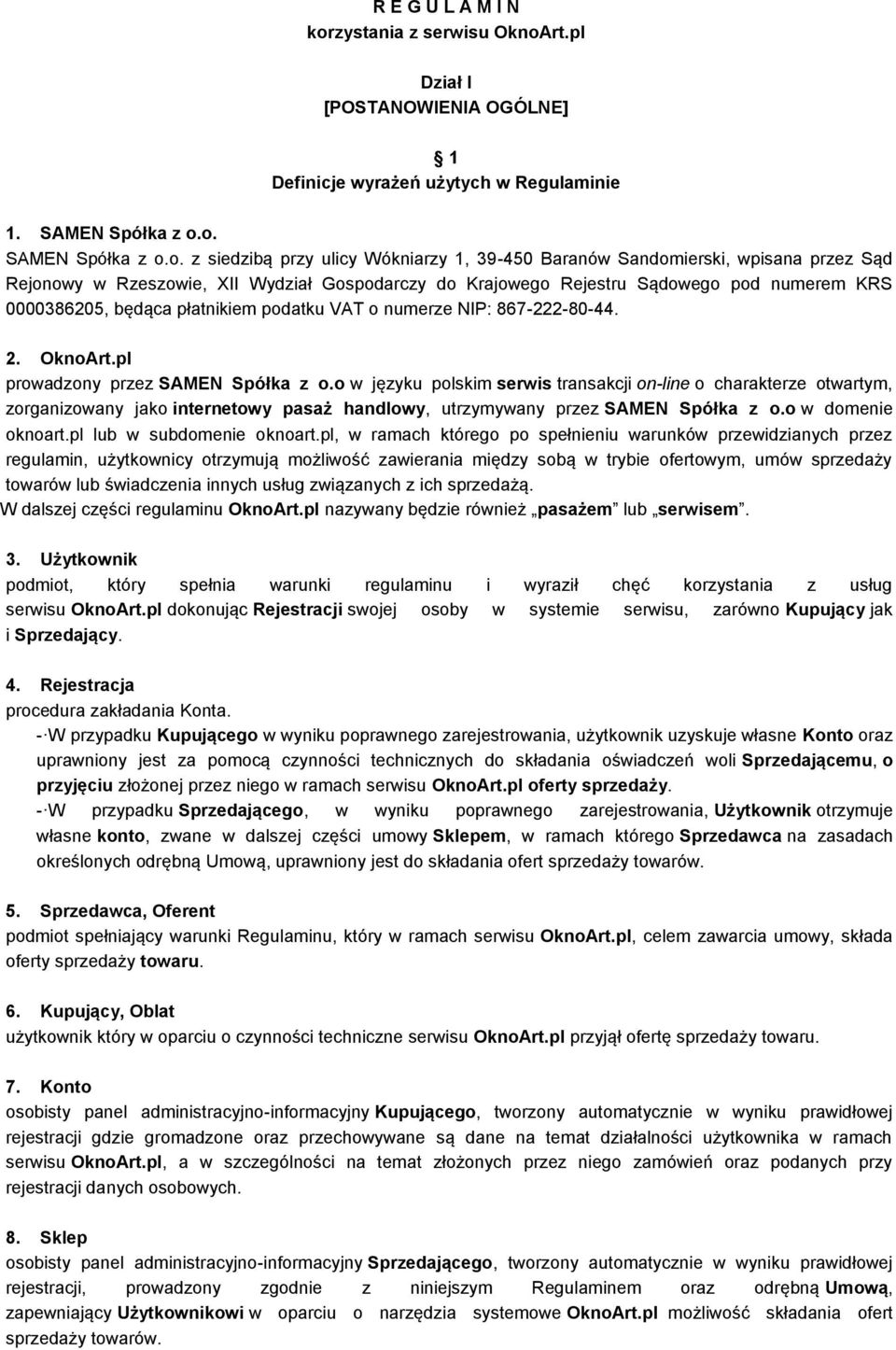 rt.pl Dział I [POSTANOWIENIA OGÓLNE] 1 Definicje wyrażeń użytych w Regulaminie 1. SAMEN Spółka z o.