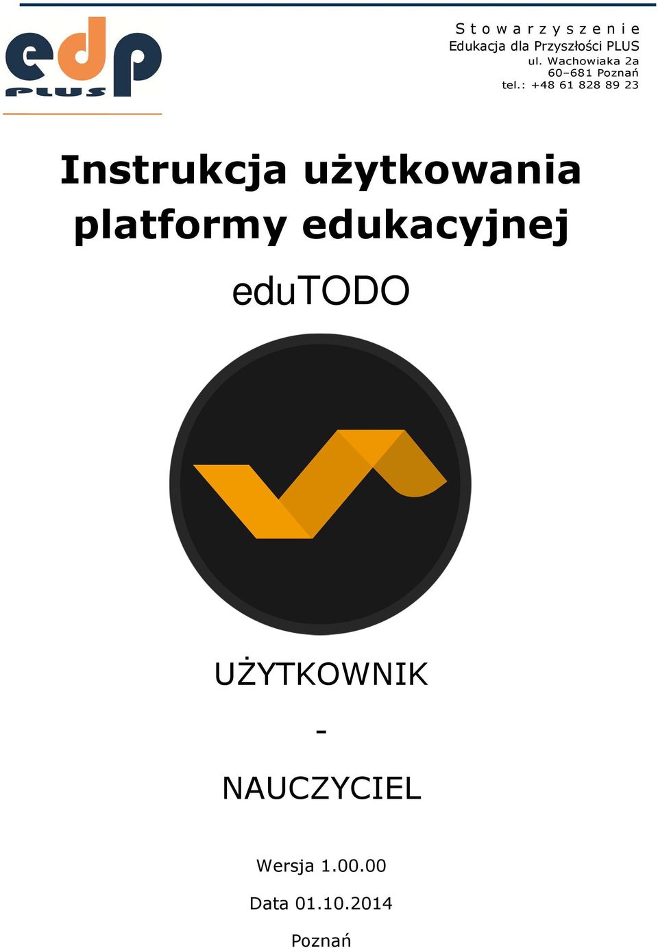 : +48 61 828 89 23 Instrukcja użytkowania platformy
