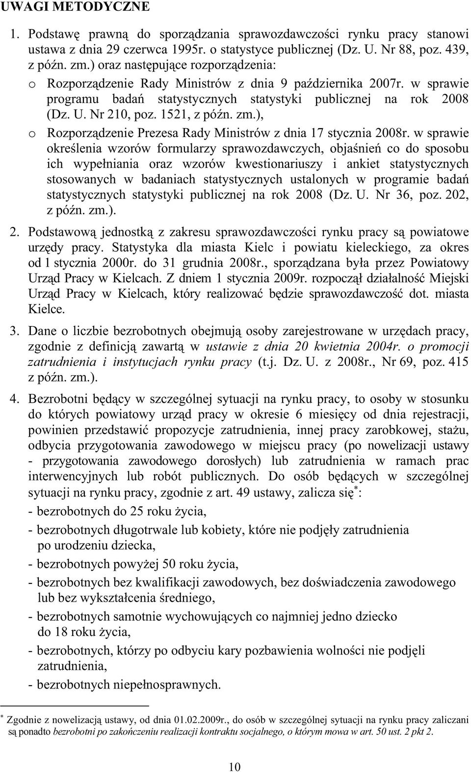 zm.), o Rozporzdzenie Prezesa Rady Ministrów z dnia 17 stycznia 2008r.