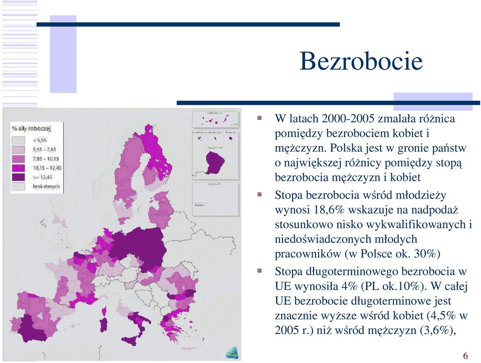 wynosi 18,6% wskazuje na nadpodaŝ stosunkowo nisko wykwalifikowanych i niedoświadczonych młodych pracowników (w Polsce ok.