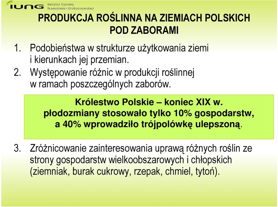 Występowanie różnic w produkcji roślinnej w ramach poszczególnych zaborów. Królestwo Polskie koniec XIX w.