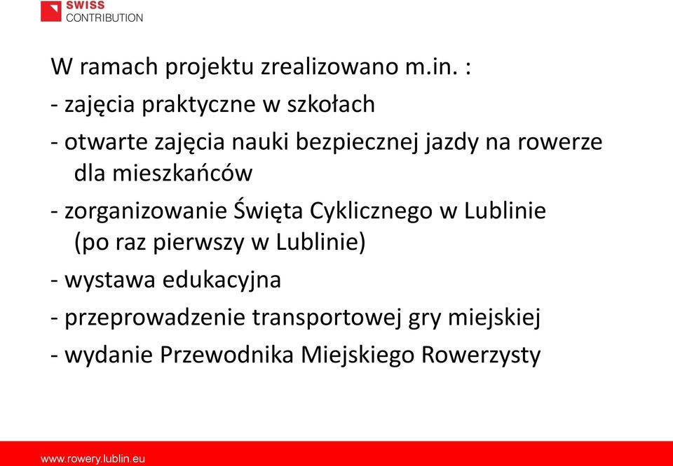 dla mieszkańców - zorganizowanie Święta Cyklicznego w Lublinie (po raz pierwszy w