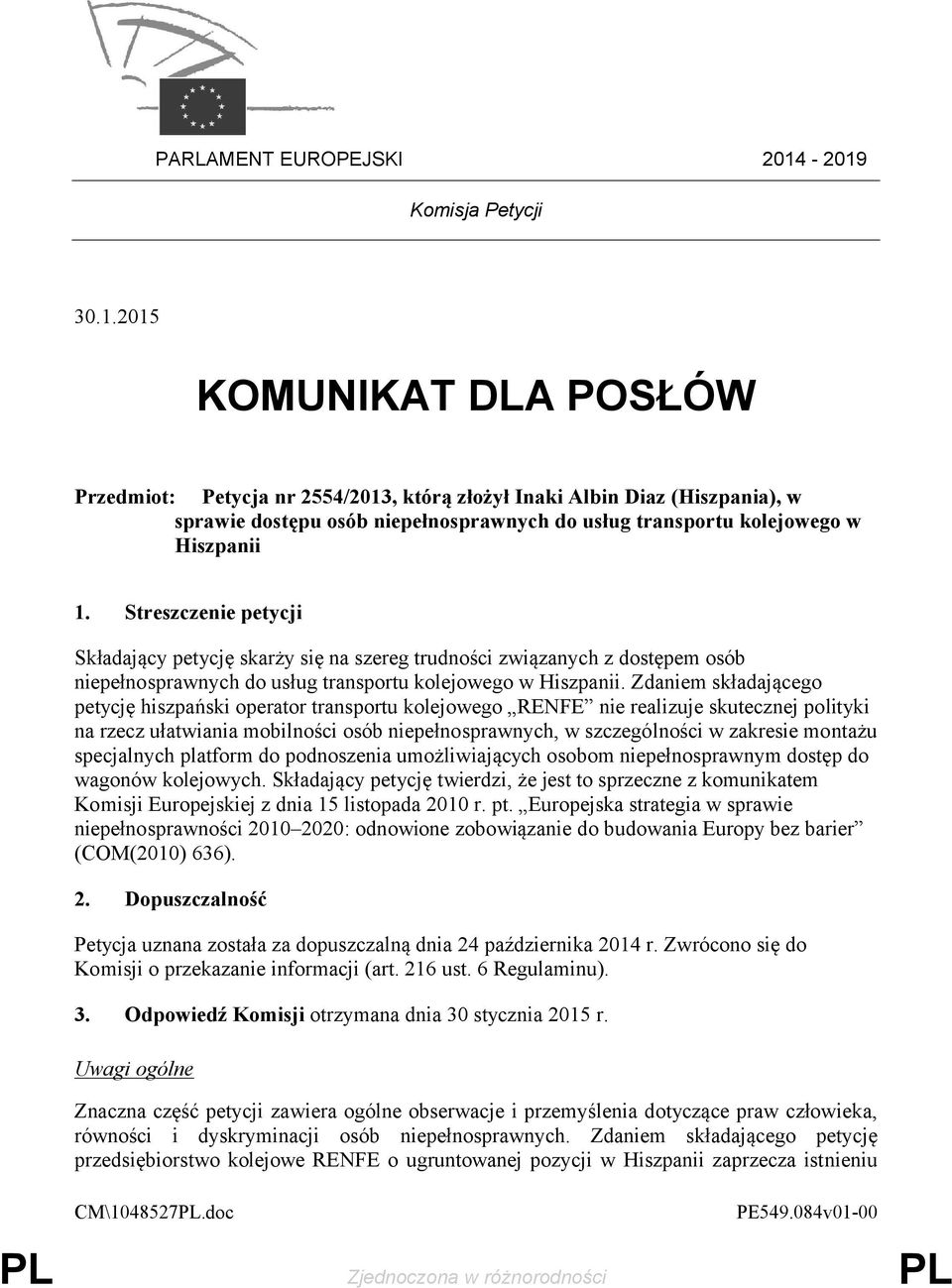 Streszczenie petycji Składający petycję skarży się na szereg trudności związanych z dostępem osób niepełnosprawnych do usług transportu kolejowego w Hiszpanii.