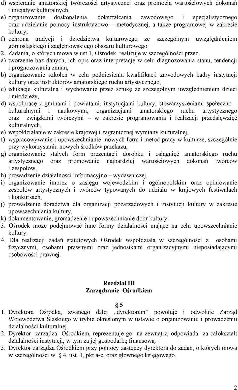 obszaru kulturowego. 2. Zadania, o których mowa w ust.