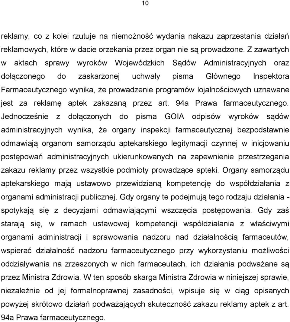 lojalnościowych uznawane jest za reklamę aptek zakazaną przez art. 94a Prawa farmaceutycznego.