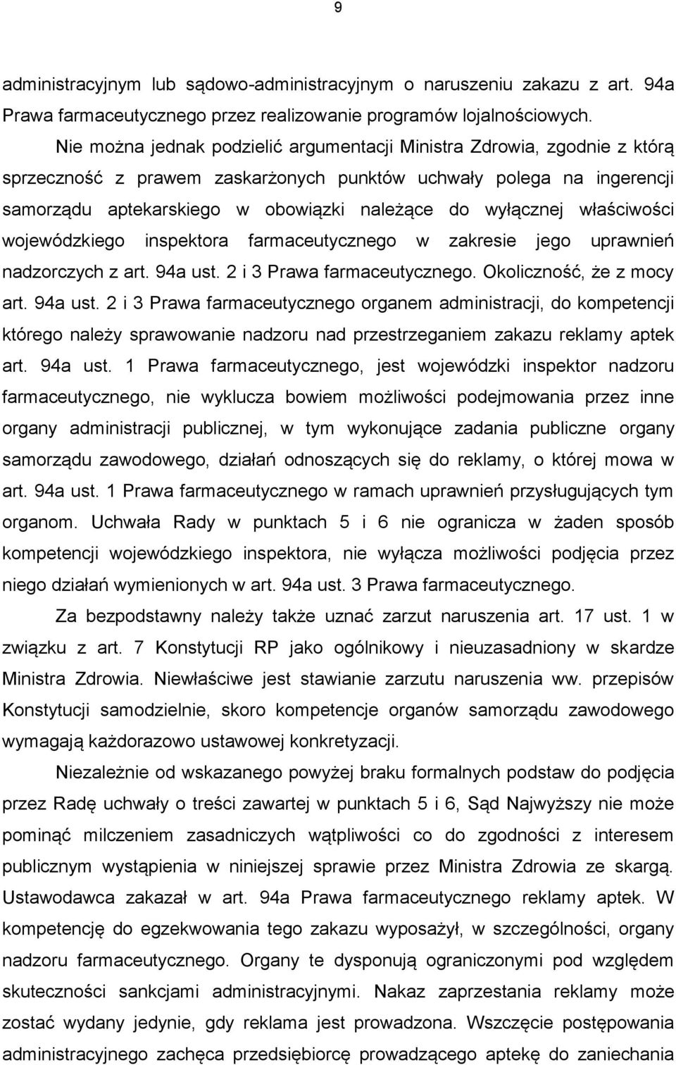 wyłącznej właściwości wojewódzkiego inspektora farmaceutycznego w zakresie jego uprawnień nadzorczych z art. 94a ust.